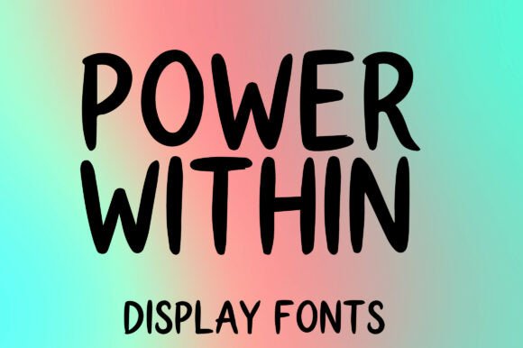 Power Within Font: A Bold Display Typeface for Strong Campaigns
