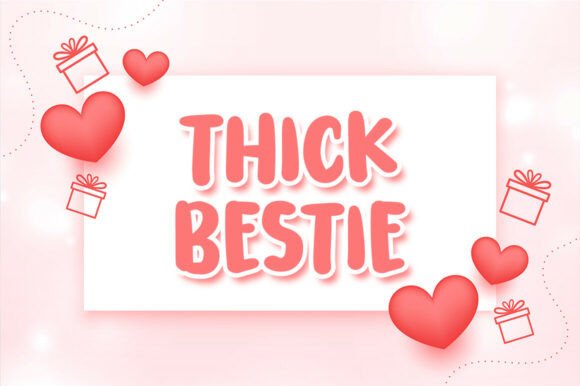 Thick Bestie Font for Sweet-and-Soulful Branding